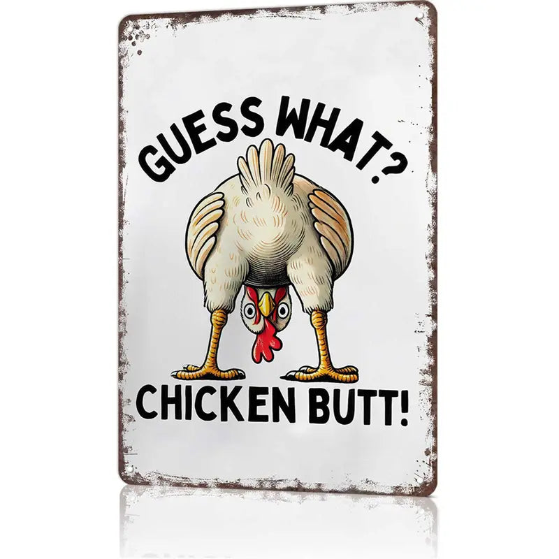 Guess What? Chicken Butt! Funny Retro Aluminum Metal Sign